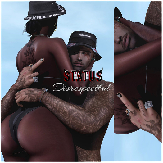 STATUS ~ Disrespectful 
