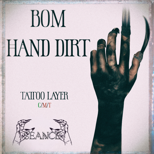 .Seance. BoM Hand dirt
