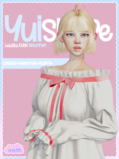 [ SUM ] YUI SHAPE ♡ EVOX BRIANNON ♡