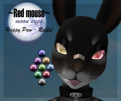 Second Life Marketplace - ~Red mouse~ Moon eyes [Happy Paw - Rabbit]