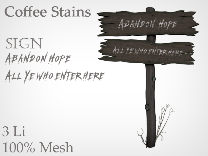 Coffee Stains - Abandon Hope Sign