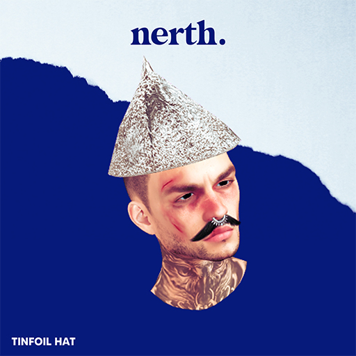 NERTH / CONSPIRACY / TINFOIL HAT
