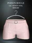 POISON ROUGE Liz Shorts Pink