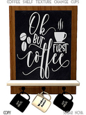 SN- GIFT - Coffee Chalk Shelf  - Cups change Texture