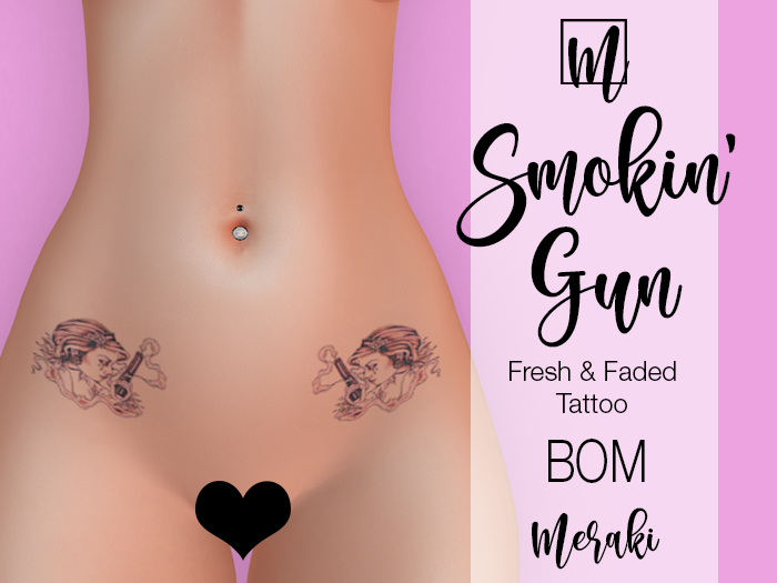 Meraki - Smoking Gun BOM Hip Tattoo