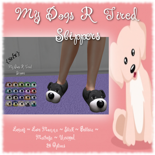 {SHY} My Dogs R Tired Slippers-(boxed)