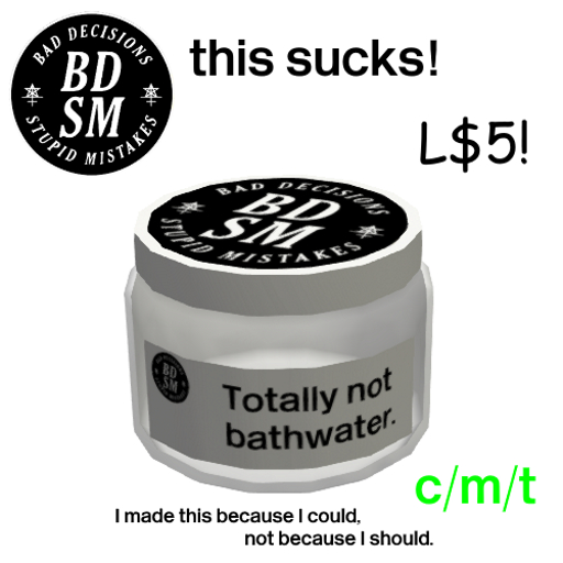 Totally not bathwater
