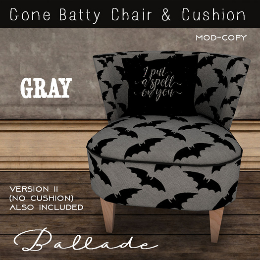 ~Ballade~ Gone Batty Gray Chair 