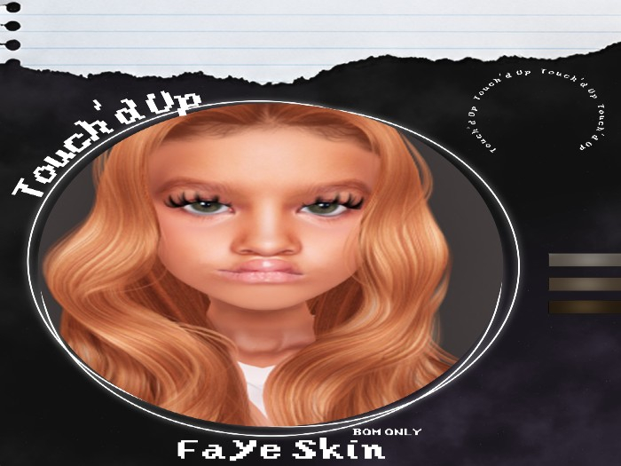 T'd up. Faye Skin