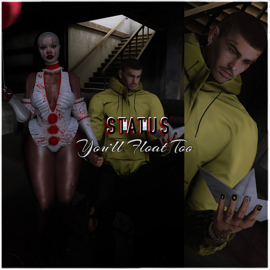 STATUS ~ You'll Float Too