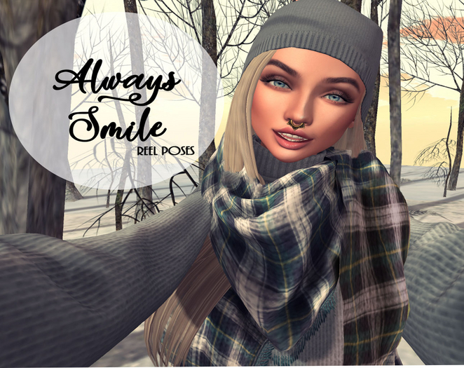 ~Reel Poses - Always Smile