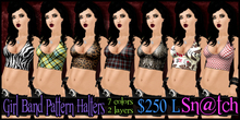 :::Sn@tch Girl Band Pattern Halters:::
