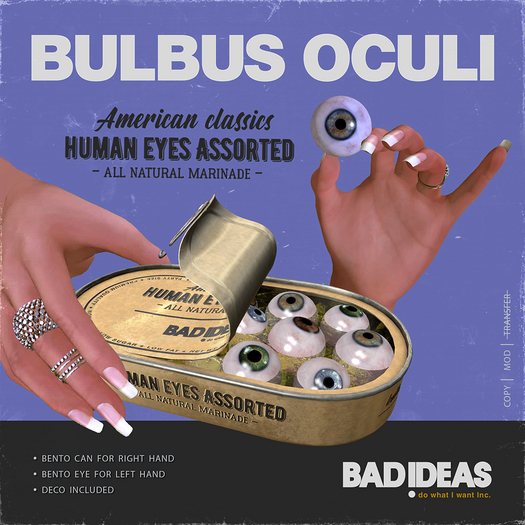 ' BAD IDEAS ' Bulbus Oculi