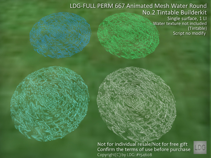 LDG-FULL PERM 667 Animated Mesh Water Round No.2 Tintable / Builderkit