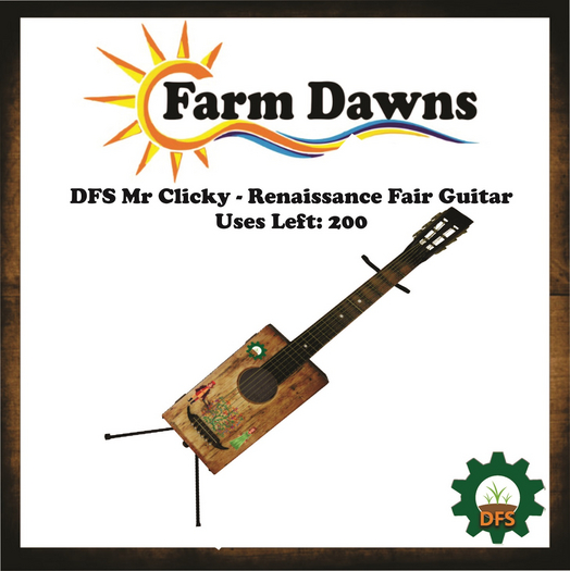 DFS Mr Clicky - Renaissance Fair Guitar Uses Left: 200