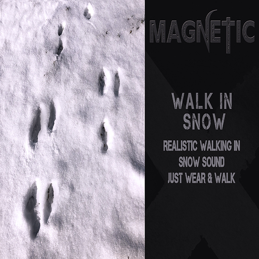 Magnetic - Walk in Snow (ADD ME)