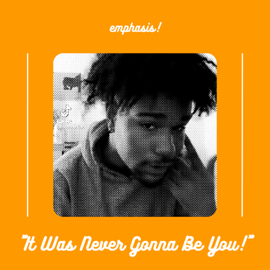 [e!] Never Gonna Be You!