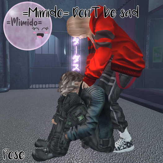 =Mimido= Don't be sad_POSE