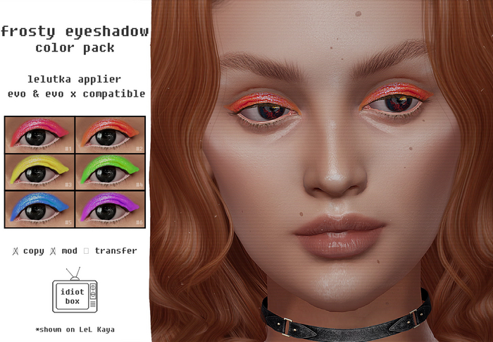 Second Life Marketplace - [ idiot box ] Frosty Eyeshadows: Colors - Lel X