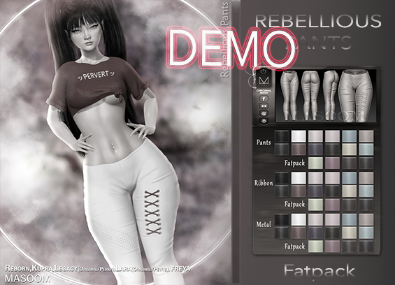 [[ Masoom ]] Rebellious Pants DEMO - Ebody Reborn, Kupra, Legacy, Legacy Perky, Lara, Lara Petite, Freya