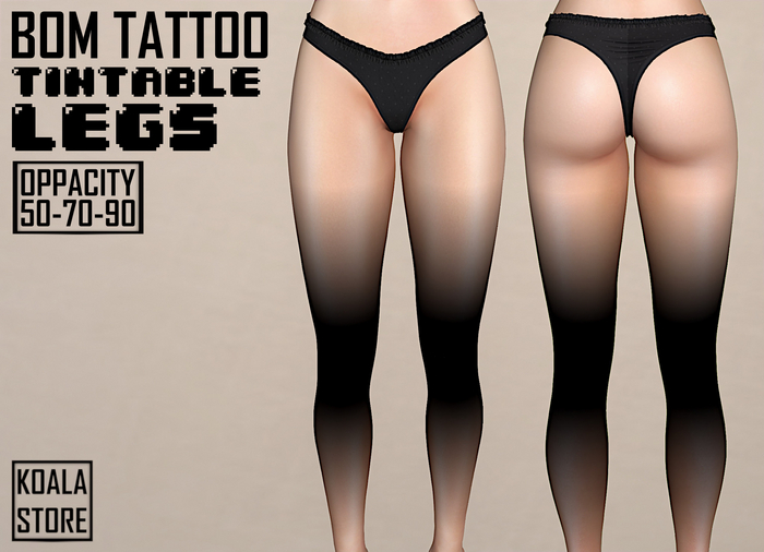 // KOALA STORE // BOM TATTOO - Tintable Legs -