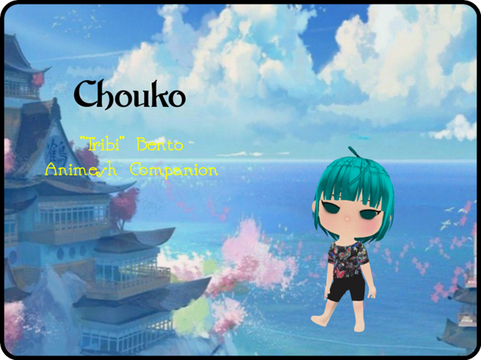 ~Tribi 4 - "Chouko"~