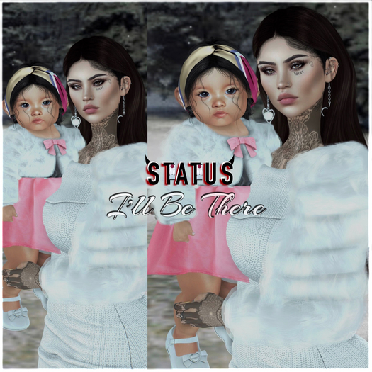 STATUS ~ I'll Be There