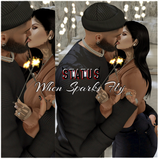 STATUS ~ When Sparks Fly