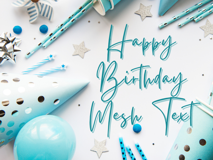 HAPPY BIRTHDAY MESH TEXT