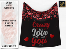 BMC3778-  CRAZY IN LOVE WITH YOU - DOUBLE SIDED DRAPED  BANNER - TOUCH TO RESIZE