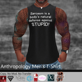 Sarcasm is a bodys natural defense against STUPID. Men's T-Shirt (MATL)