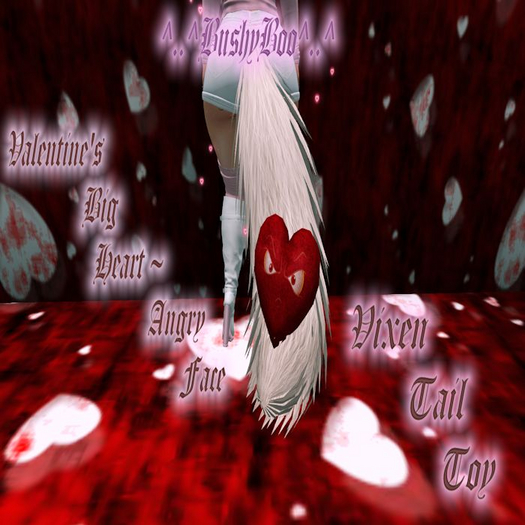 ^..^BushyBoo^..^Valentines  Big Heart  Angry Face 