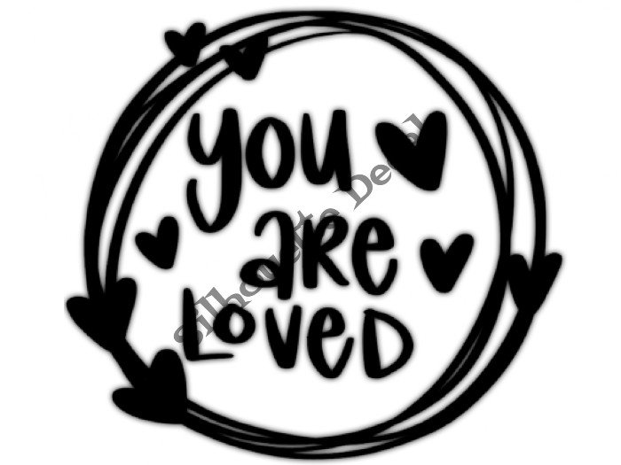 Valentine: you are loved