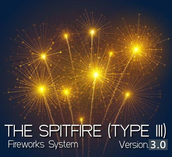 THE SPITFIRE (Type III) - Fireworks System ver. 1.5
