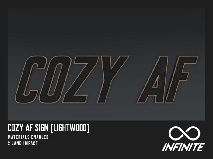 Infinite - Cozy AF Sign (Lightwood)