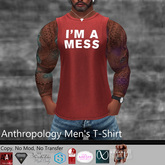I'm a mess  Men's T-Shirt (MATL)
