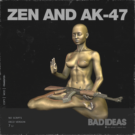 ' BAD IDEAS ' ZEN and AK-47