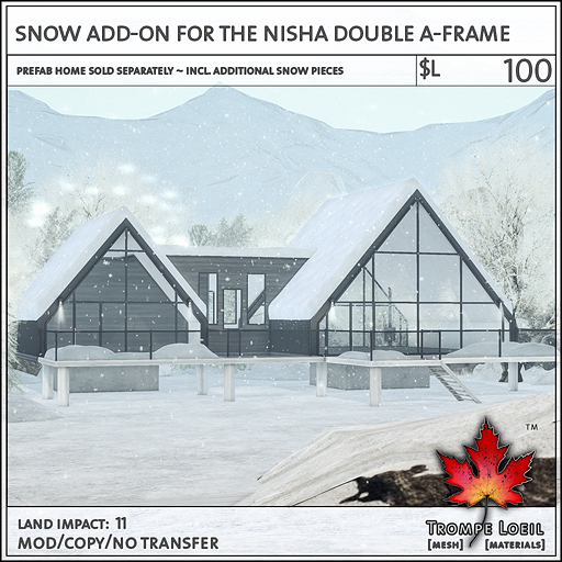 Trompe Loeil - Snow Add-On for the Nisha Double A-Frame [mesh]