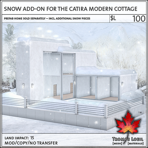 Trompe Loeil - Snow Add-On for the Catira Modern Cottage [mesh]