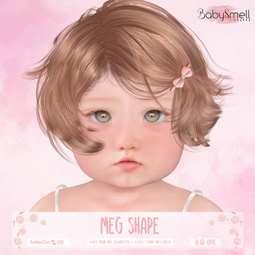 Baby Smell - Meg Shape (TD Head OPAL)