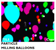 PARTICLE MILLING BALLOONS