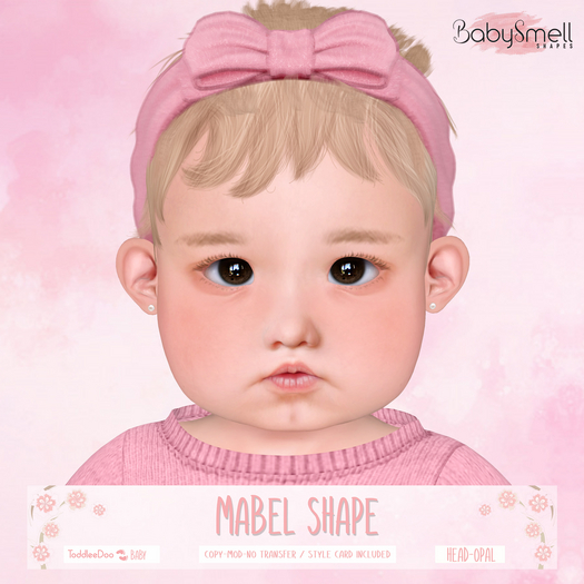 Baby Smell - Mabel Shape (TD Head OPAL)