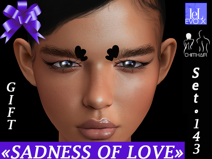 "BLACK SADNESS OF LOVE BROWS" [GIFT - FREE] [Lelutka EvoX] Set143 %..ChimHair..%
