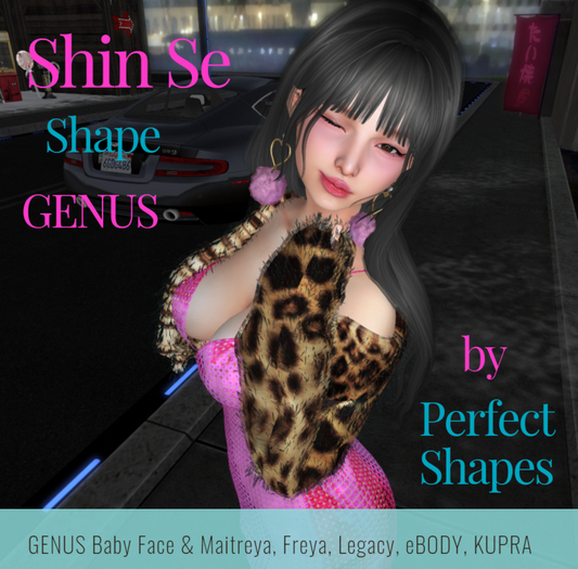 *PS* - Shin Se Shape - For GENUS Baby Face FATPACK