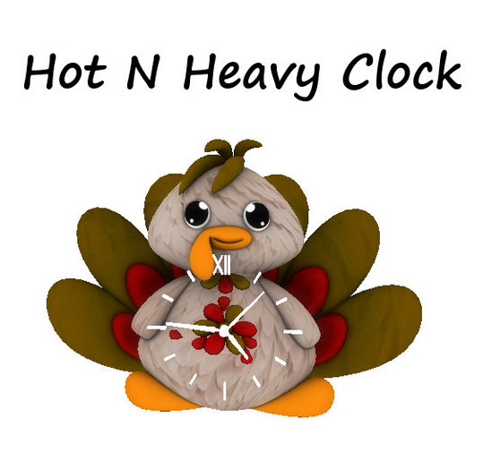 Hot N Heavy - Turkey Clock 8