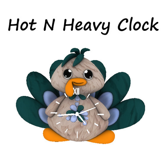 Hot N Heavy - Turkey Clock 2