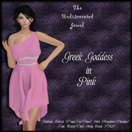 ~J~ Greek Goddess Pink
