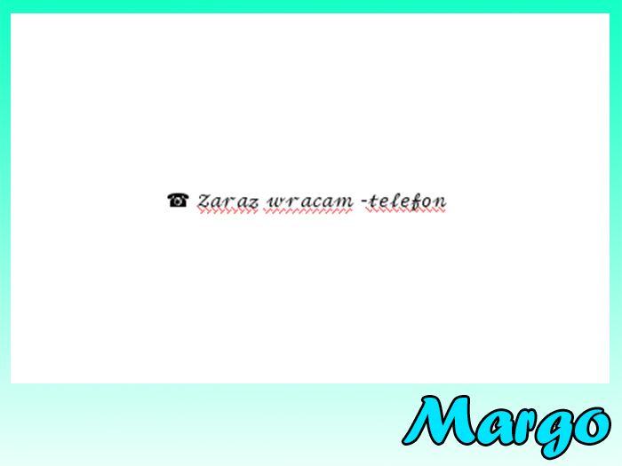 Zaraz wracam/tel 
