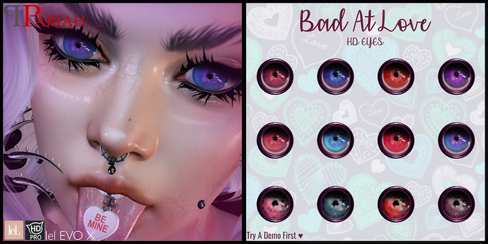 .:.Pariah.:. Bad At Love HD Eyes