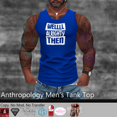 Well Alrighty then! Men's Tank Top (FTNL)